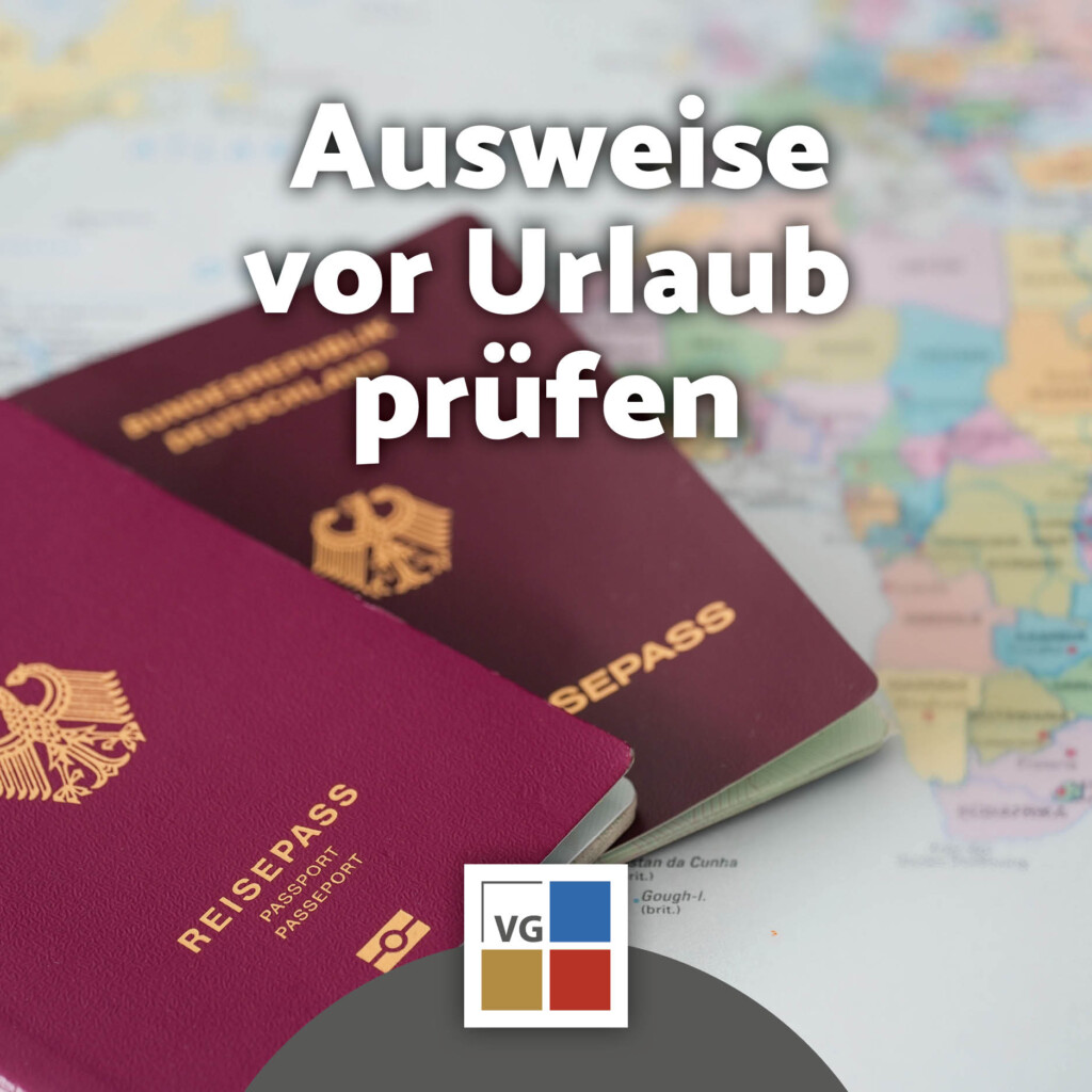 Vor der Reise: Gültigkeit von Pass und Ausweis checken