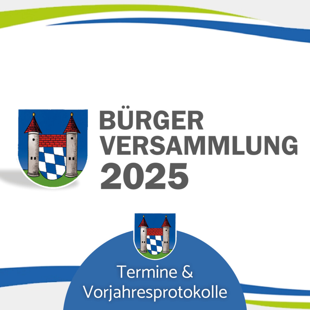Bürgerversammlungen: Termine 2025 & Protokolle vom letzten Jahr
